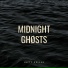 Midnight Ghosts