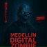 Medellín Digital Zombie