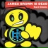 James Brown Is Dead