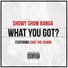 Show Banga feat. Sage The Gemini
