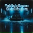 Metalbyte Requiem