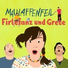 Firlefanz und Grete