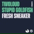 twoloud, Stupid Goldfish