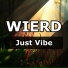 Wierd
