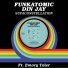 Funkatomic, Din Jay, Emory Toler