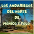 LOS ANDARIEGOS DEL NORTE DE MONICO Y POLO