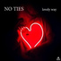 No Ties