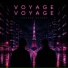 Voyage Voyage