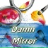Damn Mirror