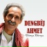 Dengbej Ahmet