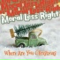 Moral Less Right