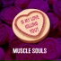 Muscle Souls