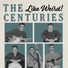 The Centuries