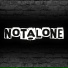NOTALONE