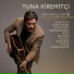Tuna Kiremitçi, Candan Erçetin