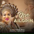 Evang Funmi Alayo Omotayo Anifowese feat. Yomi Ade