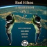 Bad Ethos