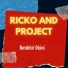 Ricko And Projeck