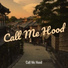 Call Me Hood