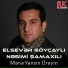 Elsevər Göyçaylı feat. Nəsimi Şamaxılı