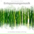 Yogamusik, Entspannungsmusik, Schlafmusik