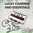 Lucky Charmes & Essentials