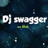 Dj swagger