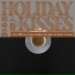 Holiday Kisses