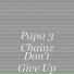 Papa 3 Chainz