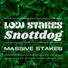 LOW STAKES, snottdog