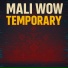 MALI WOW