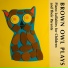 Brown Owl Plays