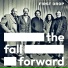 The Fall Forward