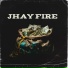 Jhay fire