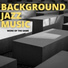Background Jazz Music