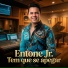 Entone Jr
