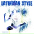 Latindian Style