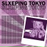 SLXEPING TOKYO
