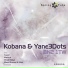 Kobana & Yane3Dots