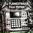DJ FLAMESTRIGGA feat. PEPAN
