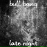 Bull Bang