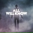 All Will Know