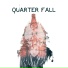 Quarter Fall