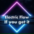 Electric Flow