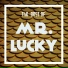 Mr. Lucky