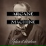 ARCANE MACHINE