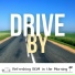 Drive by
