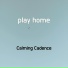 Calming Cadence