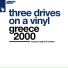 Three Drives On A Vinyl, Three Drives