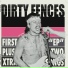 Dirty Fences
